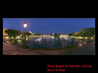 Paris depuis le Pont des Arts au
lever de lune
 