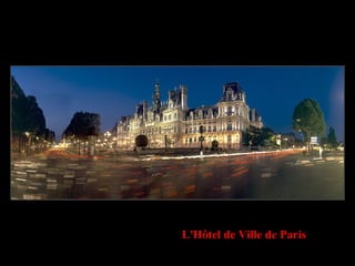 L'Hôtel de Ville de Paris
 