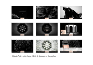 Dahlia Noir : plateforme CRM de lancement du parfum
 