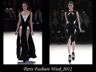 Paris Fashion Week 2012
 
