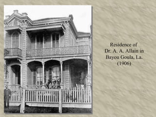 Residence of  Dr. A. A. Allain in Bayou Goula, La. (1906) 