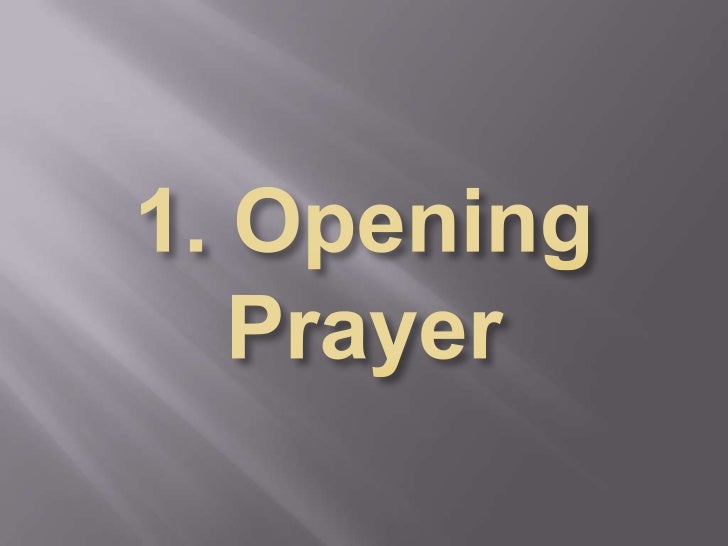 Opening prayer for budget meeting 2017 Opening prayer for budget meeting 2017