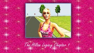 The Hilton Legacy Chapter 1
 