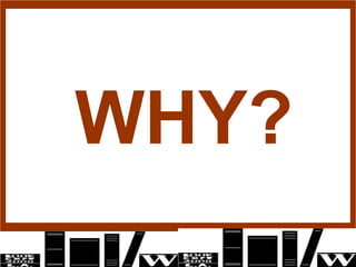 WHY?
 