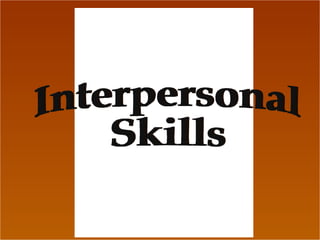 Confidence Interpersonal  Skills 