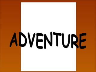 Confidence Sense of ADVENTURE 