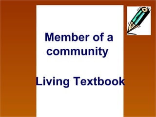 Member of a community Living Textbook 