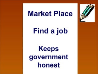 Market Place Find a job Keeps government honest 