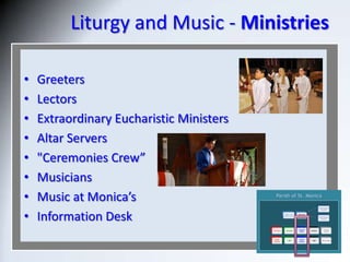 Liturgy and Music - Infrastructure
• Vessels & Vestments
• Sound Systems:
– Microphones
– Speakers
– Sound Equipment

• In...