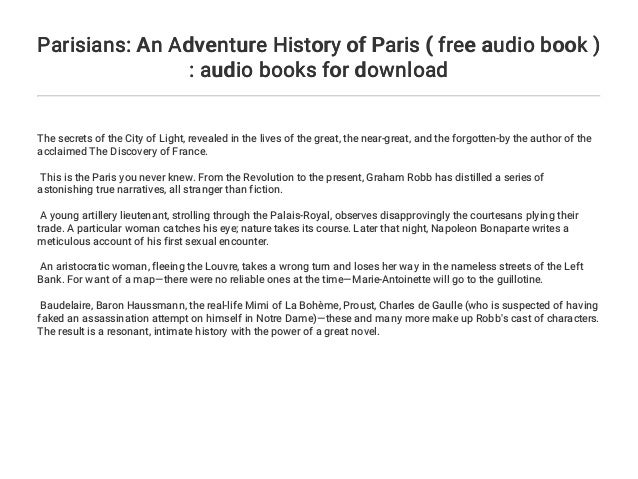 Parisians An Adventure History Of Paris Free Audio Book Audio