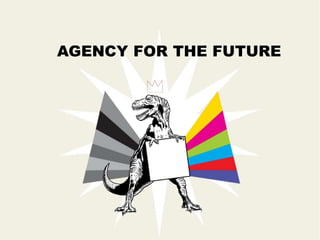 AGENCY FOR THE FUTURE

 