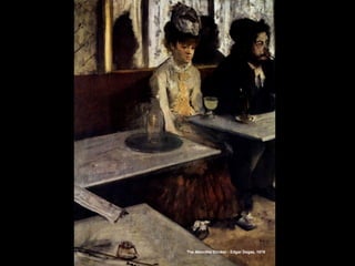 The Absinthe Drinker - Edgar Degas, 1876
 
