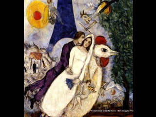 The betrothed and Eiffel Tower - Marc Chagall, 1913
 