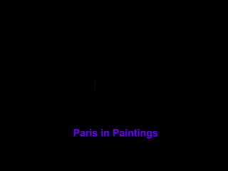 Paris in Paintings
 