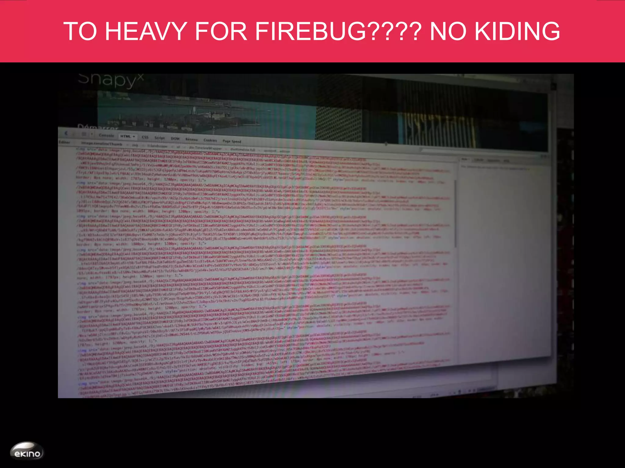 HOW TO STORE IMAGES? NO KIDING
TO HEAVY FOR FIREBUG????

 First try with base64 :


 To Heavy in DOM and for Firebug!
 Save in blob (FF11 & IE10 CP):
 