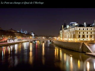 Le Pont au change et Quai de l’Horloge 