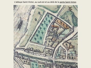 La porte Montmartre de
l'enceinte de Philippe
Auguste ; en haut et à
droite, la première église
Saint-Eustache
 