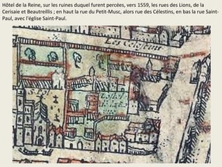 L'enceinte de Philippe Auguste vers 1530.
 