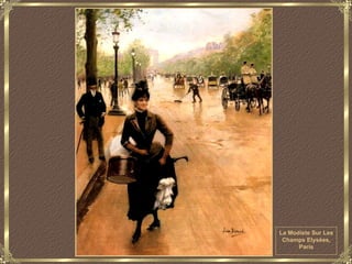 La Modiste Sur Les
 Champs Elysées,
      Paris
 