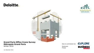 Grand Paris Office Crane Survey
Métropole Grand Paris
Winter 2016
1er décembre 2016
Partenaire
Presse
Avec la contribution de
 