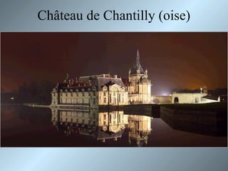 Château de Chantilly (oise)