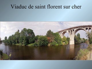 Viaduc de saint florent sur cher