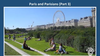 Paris and Parisians (Part 3) 
 