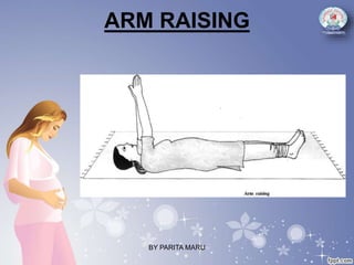 ARM RAISING
BY PARITA MARU
 