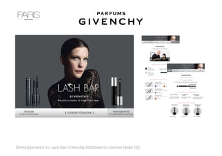 Développement du Lash Bar Givenchy (ﬁdélisation clientes Make Up)
 