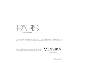 Agence de publicité Luxe, Mode & Beauté



Une présentation pour


  

   
   
   
   
   
   
   
   
Mars 2013 
 
