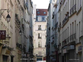 courtesy of  Ralf Treinen rue Chapon  -  Le Marais 