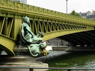 courtesy of  Les Ponts de Paris blog Pont  Mirabeau 