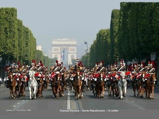 courtesy of  F.de la Mure - MAE Champs-Élysées – Garde Républicaine – 14 Juillet  