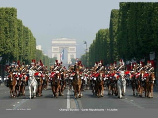 courtesy of F.de la Mure - MAE   Champs-Élysées – Garde Républicaine – 14 Juillet
 