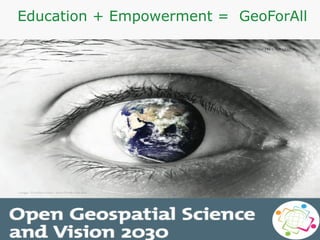 alt.ac.uk
Education + Empowerment = GeoForAll
 