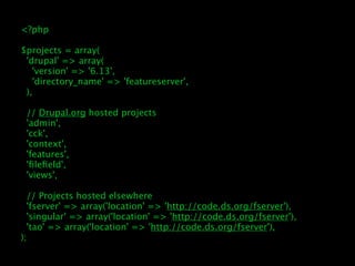 <?php

$projects = array(
  'drupal' => array(
    'version' => '6.13',
    'directory_name' => 'featureserver',
  ),

    // Drupal.org hosted projects
    'admin',
    'cck',
    'context',
    'features',
    'ﬁleﬁeld',
    'views',

  // Projects hosted elsewhere
  'fserver' => array('location' => 'http://code.ds.org/fserver'),
  'singular' => array('location' => 'http://code.ds.org/fserver'),
  'tao' => array('location' => 'http://code.ds.org/fserver'),
);
 