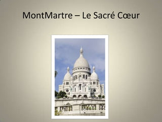 MontMartre – Le Sacré Cœur
 