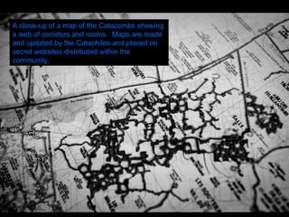 A close-up of a map of the Catacombs showing a web of corridors and rooms.  Maps are made and updated by the Cataphiles and placed on secret websites distributed within the community.  