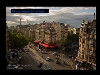 Paris Aboveground – at dawn 