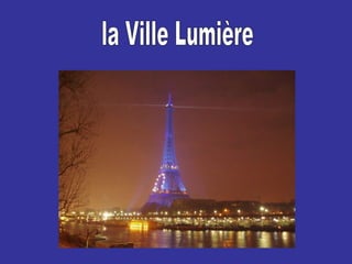 la Ville Lumière 