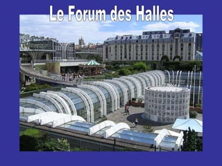 Le Forum des Halles 