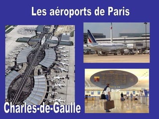 Les aéroports de Paris Charles-de-Gaulle 