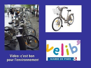 Vidéo: c'est bon pour l'environnement 