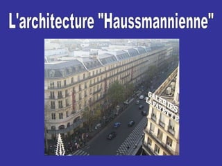 L'architecture "Haussmannienne" 