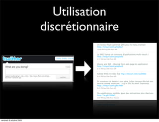 Utilisation
                          discrétionnaire




vendredi 9 octobre 2009
 