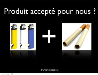 Produit accepté pour nous ?



                          +
                          (Fumer saipasbien)
vendredi 9 octobre 2009
 