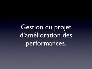 Pourquoi la performance?