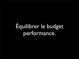 Pourquoi la performance?