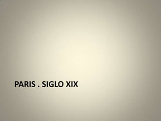 PARIS . SIGLO XIX
 