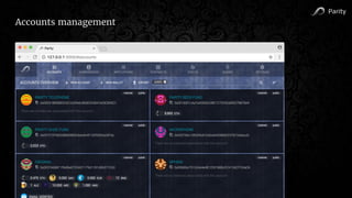 Parity
Accounts management
 